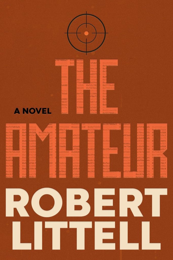 Book cover with an orange background, a target is at the center on top. The Title "The Amateur" is written bellow with each letter have coded message on them. The author's name "Robert Littell" is written bellow in bold letter.