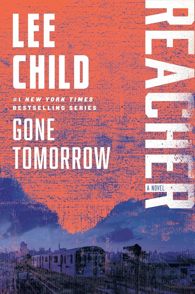 Book cover for "Gone Tomorrow" by Lee Child, the 13th novel in the Jack Reacher series.