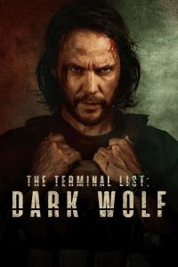 Poster for The Terminal List: Dark Wolf featuring a rugged Taylor Kitsch with long hair and a beard, his face bloodied and bruised. He grips his tactical vest with both hands, staring intensely forward against a gritty red-and-green background. The title text appears at the bottom.