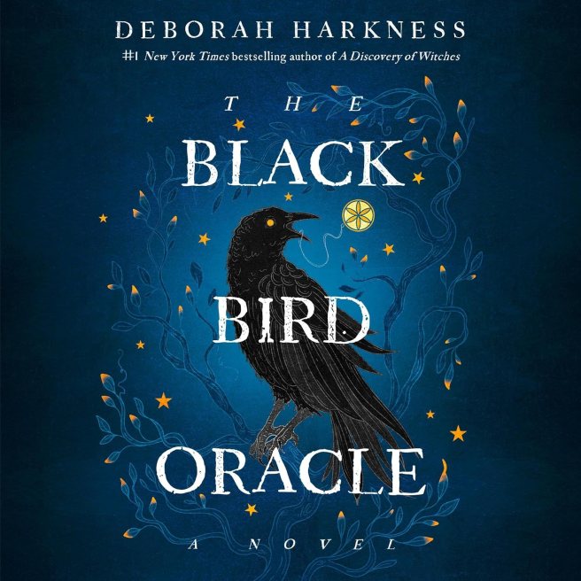 Book cover for The Black Bird Oracle - book 5 of All Souls series - by Deborah Harkness