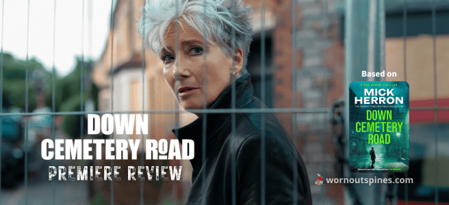 Emma Thompson, with grey hair and wearing a black leather jacket, peering through a construction fence, with the book "Down Cemetery Road" by Mick Herron and premiere review text on the image.