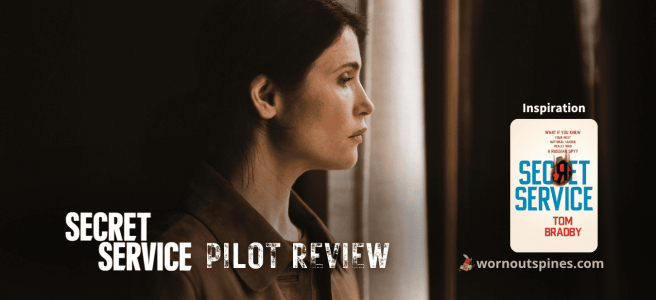 A profile view of Gemma Aterton looking out a window, with text overlay that reads "SECRET SERVICE PILOT REVIEW" and a book cover for "SECRET SERVICE" by Tom Bradby, labeled as "Inspiration."